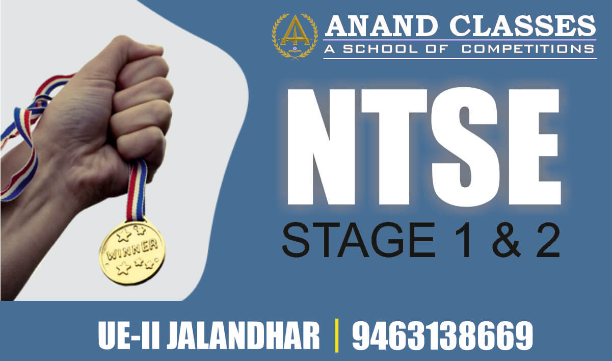 Best NTSE Exam Coaching Center in Jalandhar-ANAND CLASSES Best NTSE Exam Coaching Center in Jalandhar Urban Estate Phase-II — Anand Classes