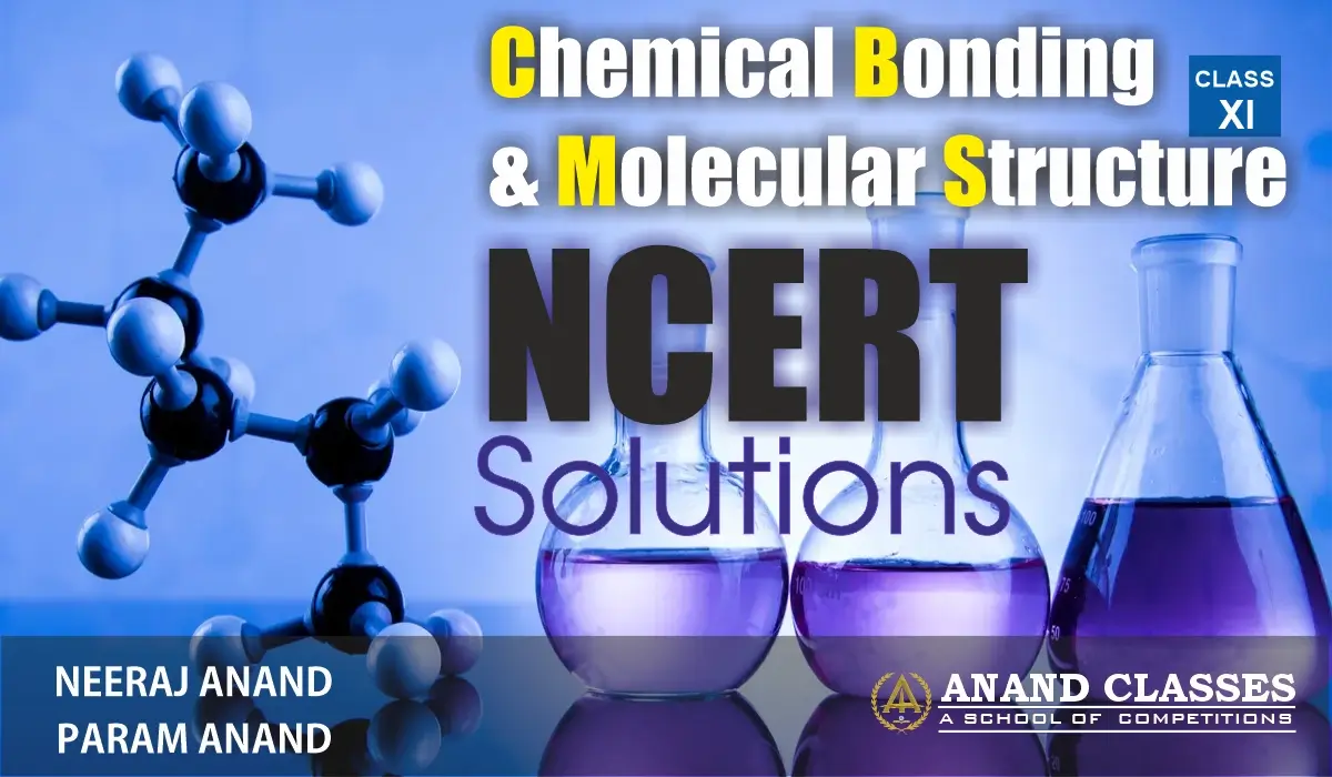 NCERT Solutions for Class 11 Chemistry Chapter – Chemical Bonding and Molecular Structure